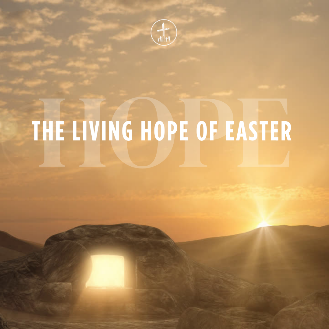 The Living Hope of Easter