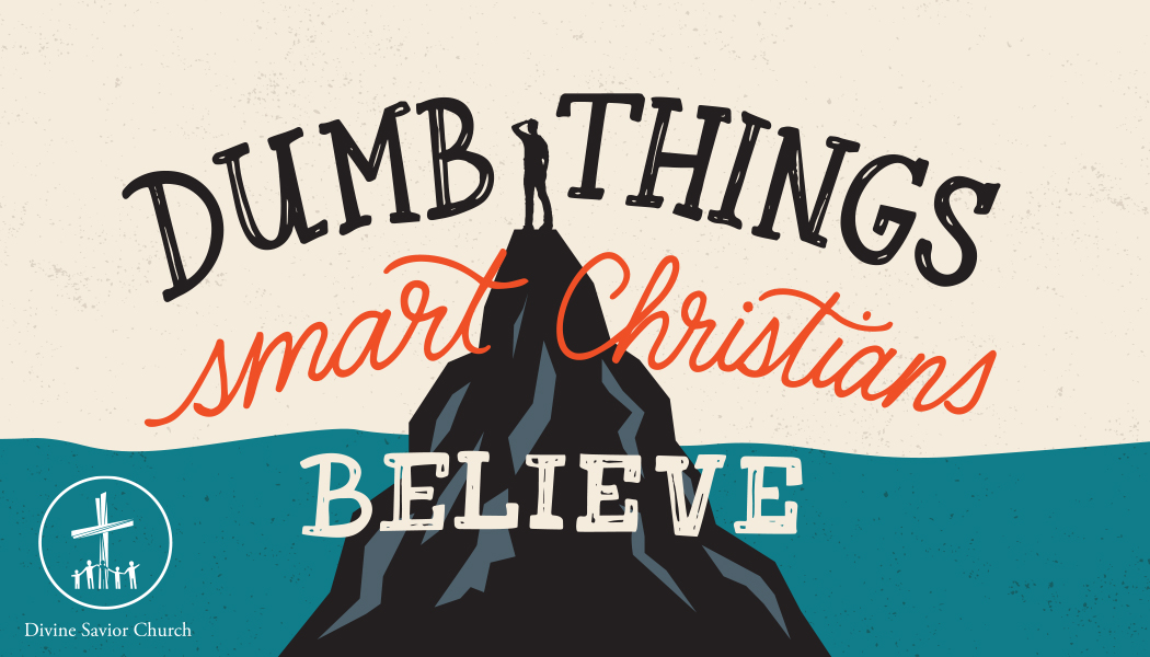 Dumb Things Smart Christians Believe - Card (proof)