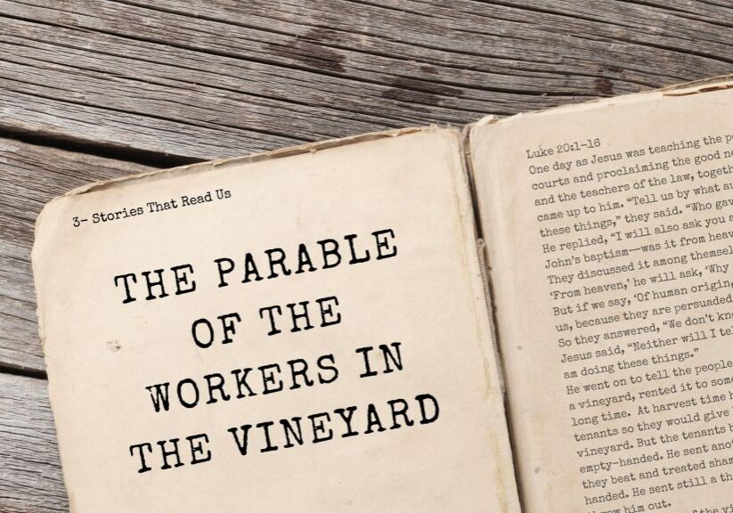 3 - The Parable of the Workers in the Vineyard