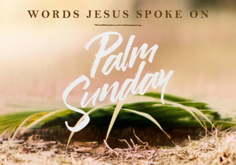 Words Jesus Spoke on Palm Sunday Logo